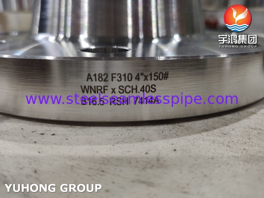 溶接性が良さ ASTM A182 F310 (1.4841) BLRF WNRF 鍛造フレンズ